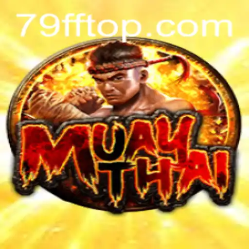 Explorando MuayThai: O Jogo Inspirado na Arte Marcial Tailandesa e a Conexão com 79FF.COM